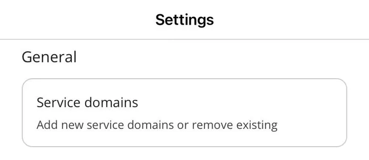 The app’s Settings screen, with Service domains at the top: “Add new service domains or remove existing”.